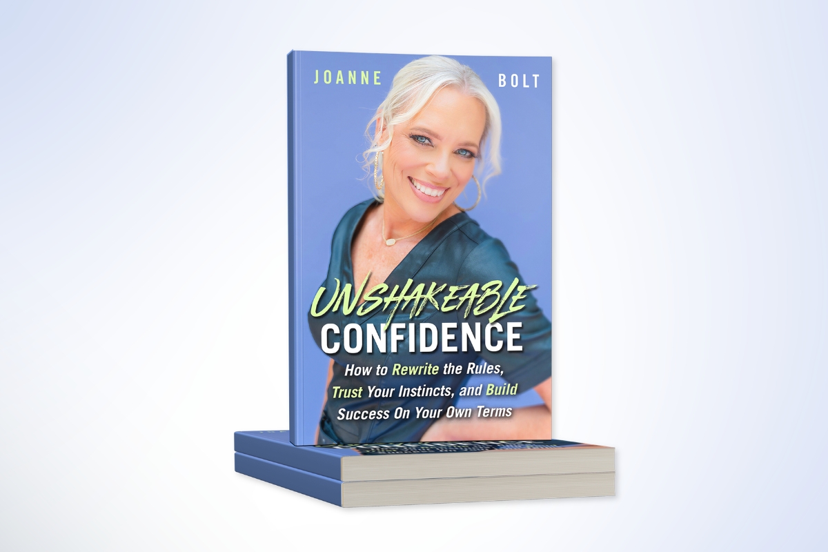 Joanne Bolt’s Guide to Building Confidence, Not Perfection, for Success