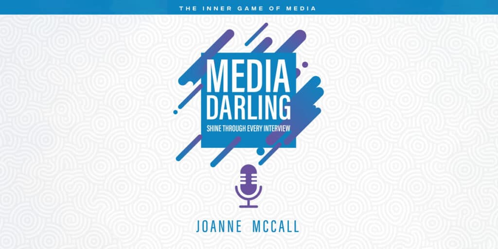 Crafting Your Media Presence: A Business Leader and Author’s Guide to Becoming a Media Darling