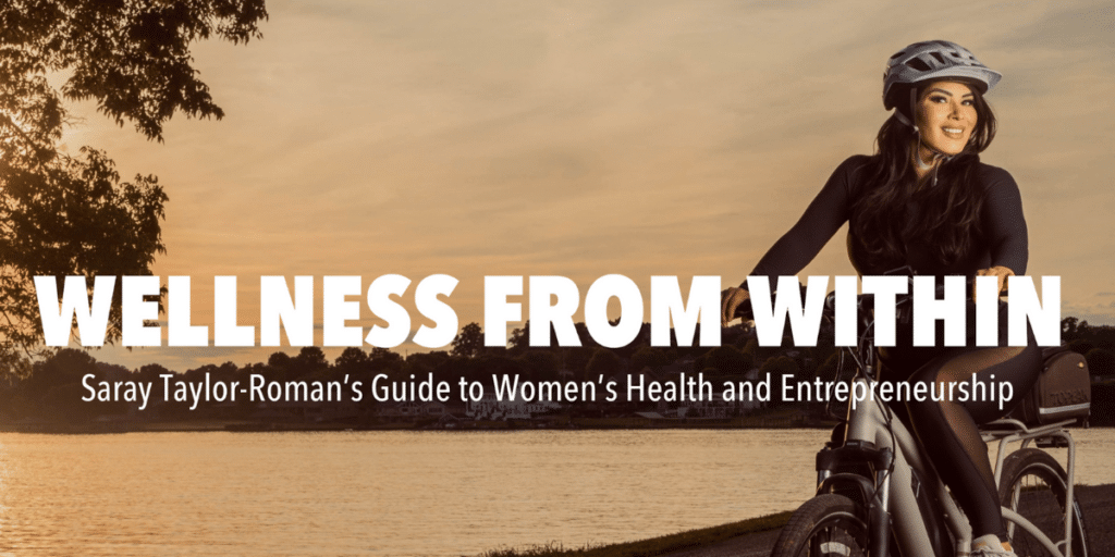 Saray Taylor-Roman’s Women’s Health and Entrepreneurship