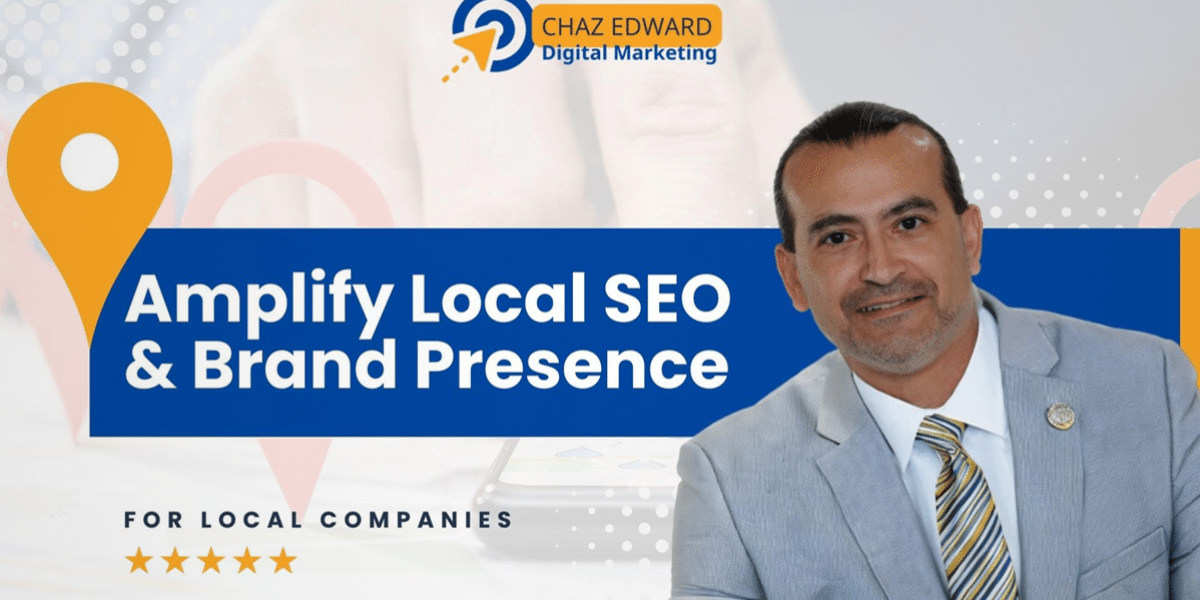 Chaz Edward Leading Local SEO Strategies for Business Success