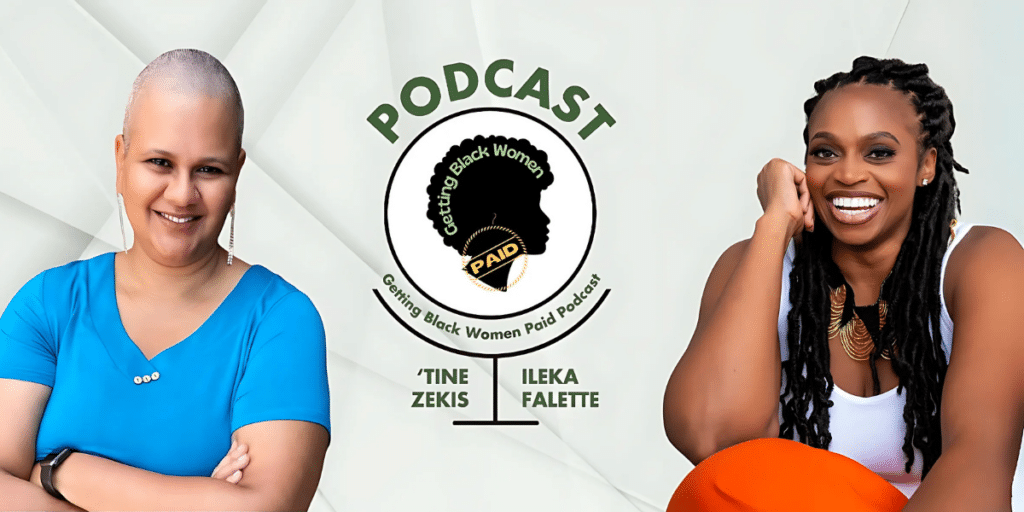 Empowering Black Women to Thrive- The Impact of the Getting Black Women Paid Podcast