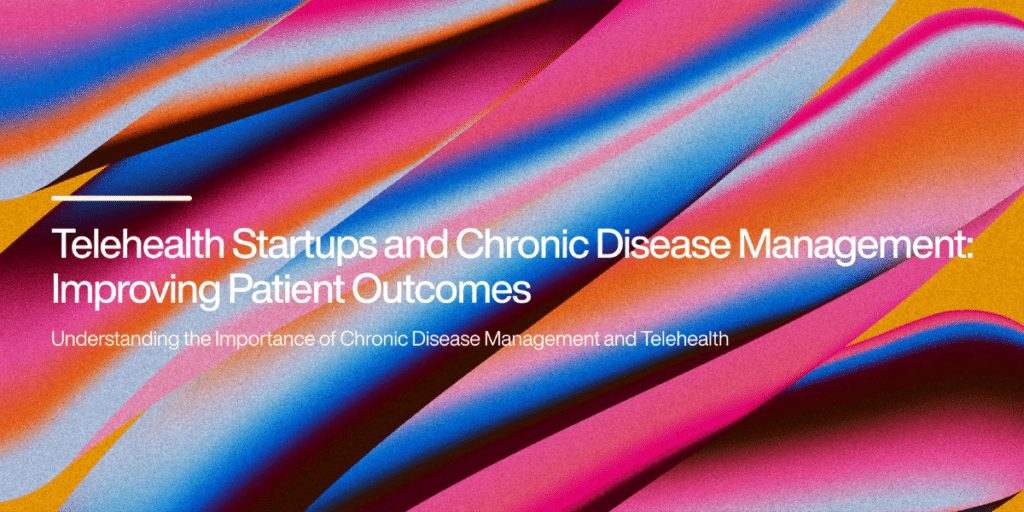Telehealth and Chronic Disease A New Approach to Care