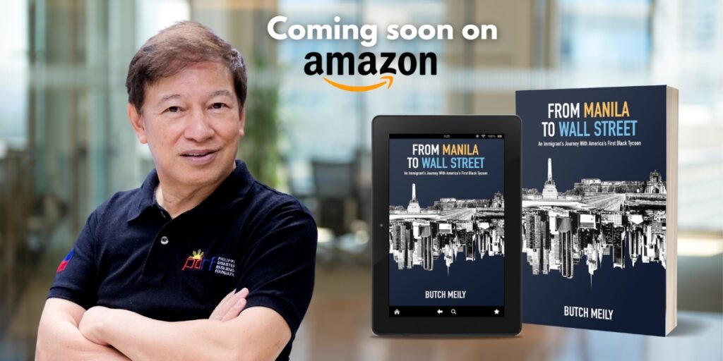 From Manila to Wall Street: Butch Meily’s Story