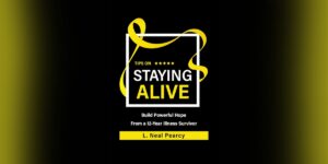 L. Neal Pearcy’s New Book “Tips on Staying Alive” Challenges You to Take Control of Your Health