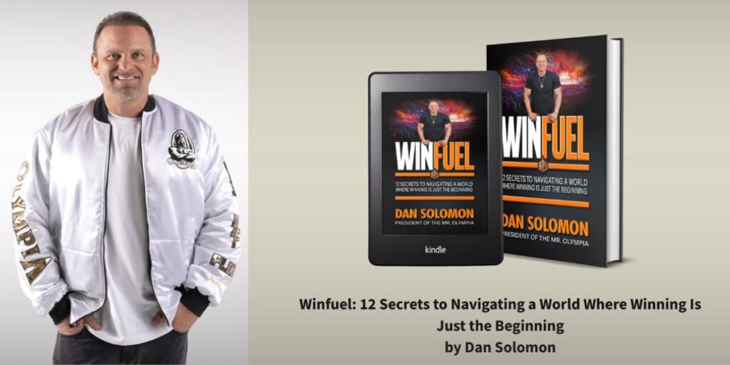 Dan Solomon on the Art of Winning: Leadership, Energy, and the Momentum Behind “Winfuel”