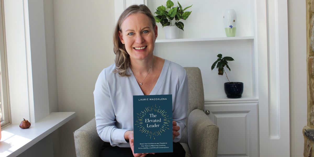 Leadership Isn’t For Everyone: Laurie Maddalena Explains Why