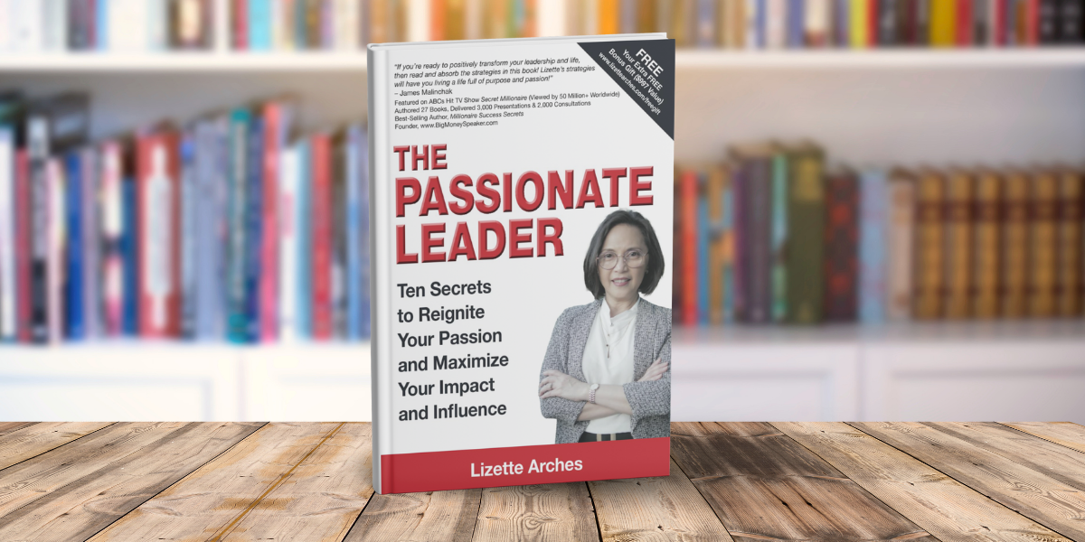 Lizette Arches: Empowering Leaders with Passion and Purpose