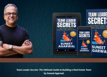 Suneet Agarwal’s Guide to Building Scalable Real Estate Teams