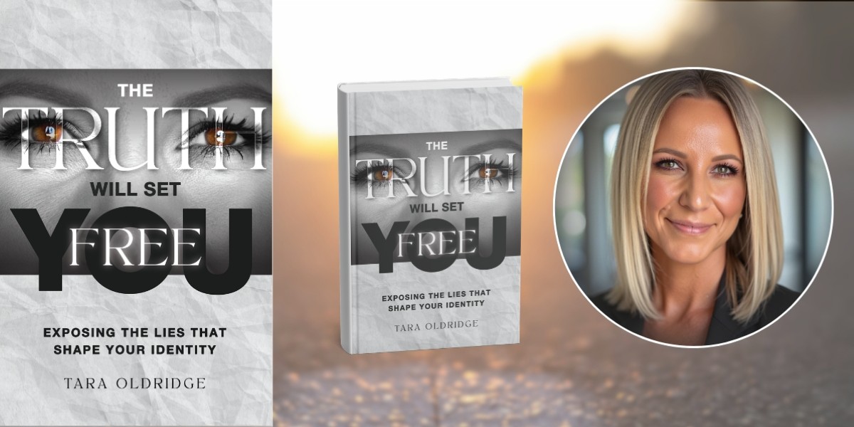 The Truth Will Set You Free and Why Tara Oldridge Is Challenging Leaders to Confront the Beliefs Shaping Their Lives