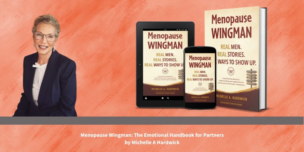 The Question Nobody Was Asking About Menopause and How Michelle A. Hardwick Answered It