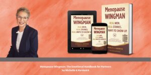 The Question Nobody Was Asking About Menopause and How Michelle A. Hardwick Answered It