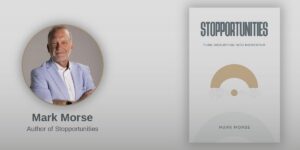 Mark Morse Spent 20 Years Building a Brand Agency, Sold It, and Learned Something Nobody Teaches About Disruption. He Called It a Stopportunity.