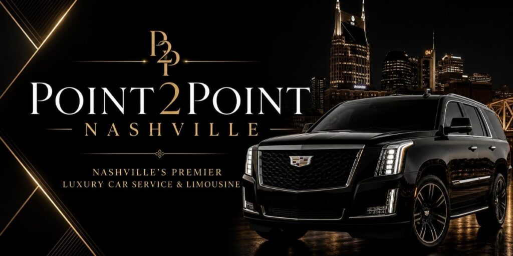 Point2Point Nashville Elevates Luxury Transportation Across Music City and Tennessee