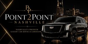 Point2Point Nashville Elevates Luxury Transportation Across Music City and Tennessee