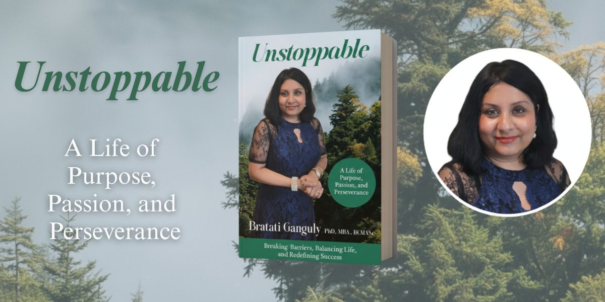 Unstoppable Purpose: The Leadership Journey of Dr. Bratati Ganguly