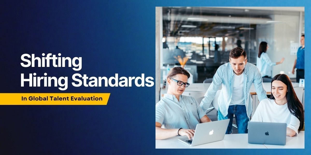 A Broad Review of Shifting Hiring Standards and the Emergence of WeCP In Global Talent Evaluation