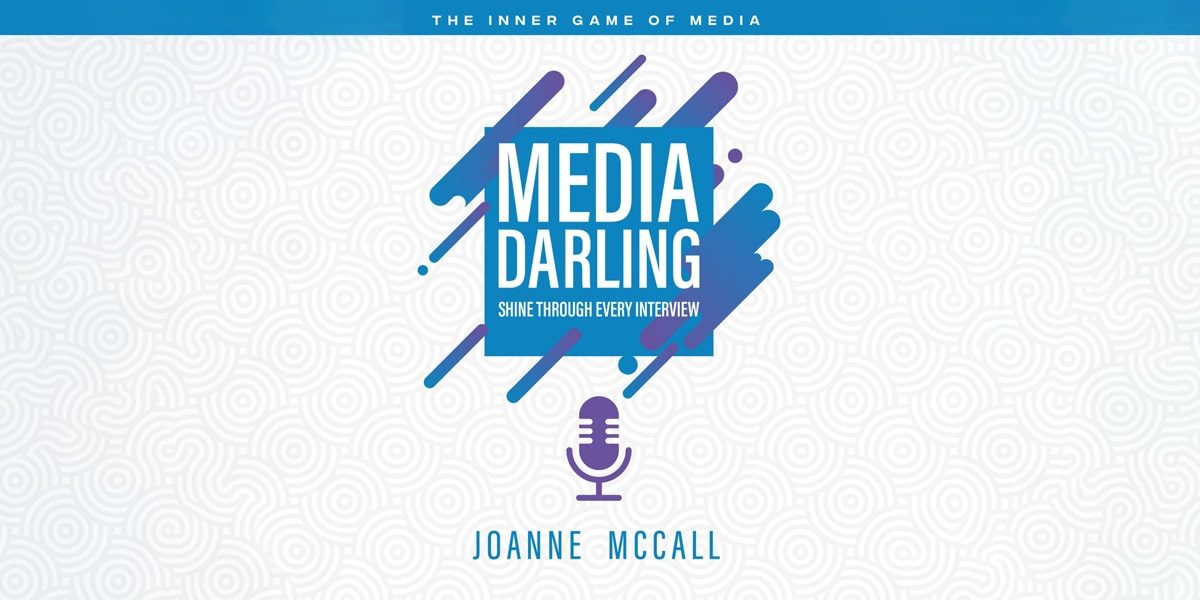 Crafting Your Media Presence: A Business Leader and Author’s Guide to Becoming a Media Darling