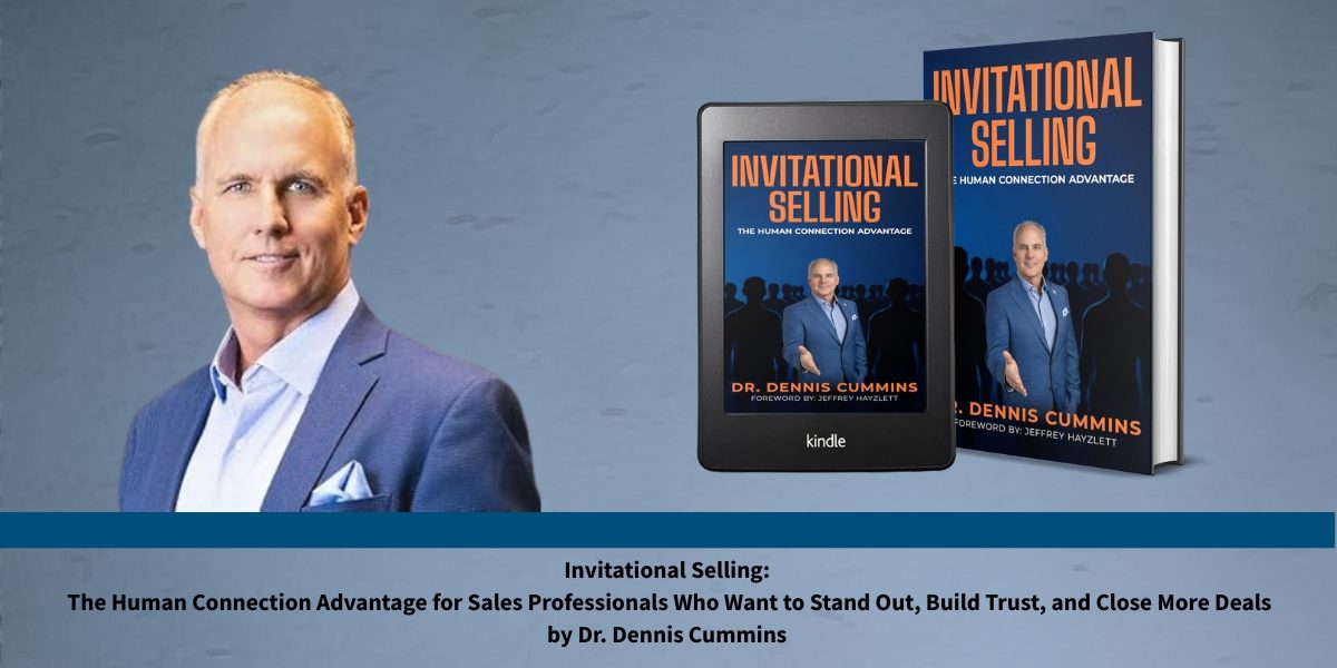 Why Most Sales Conversations Feel Off and What Actually Works: Dennis Cummins' Invitational Selling Approach